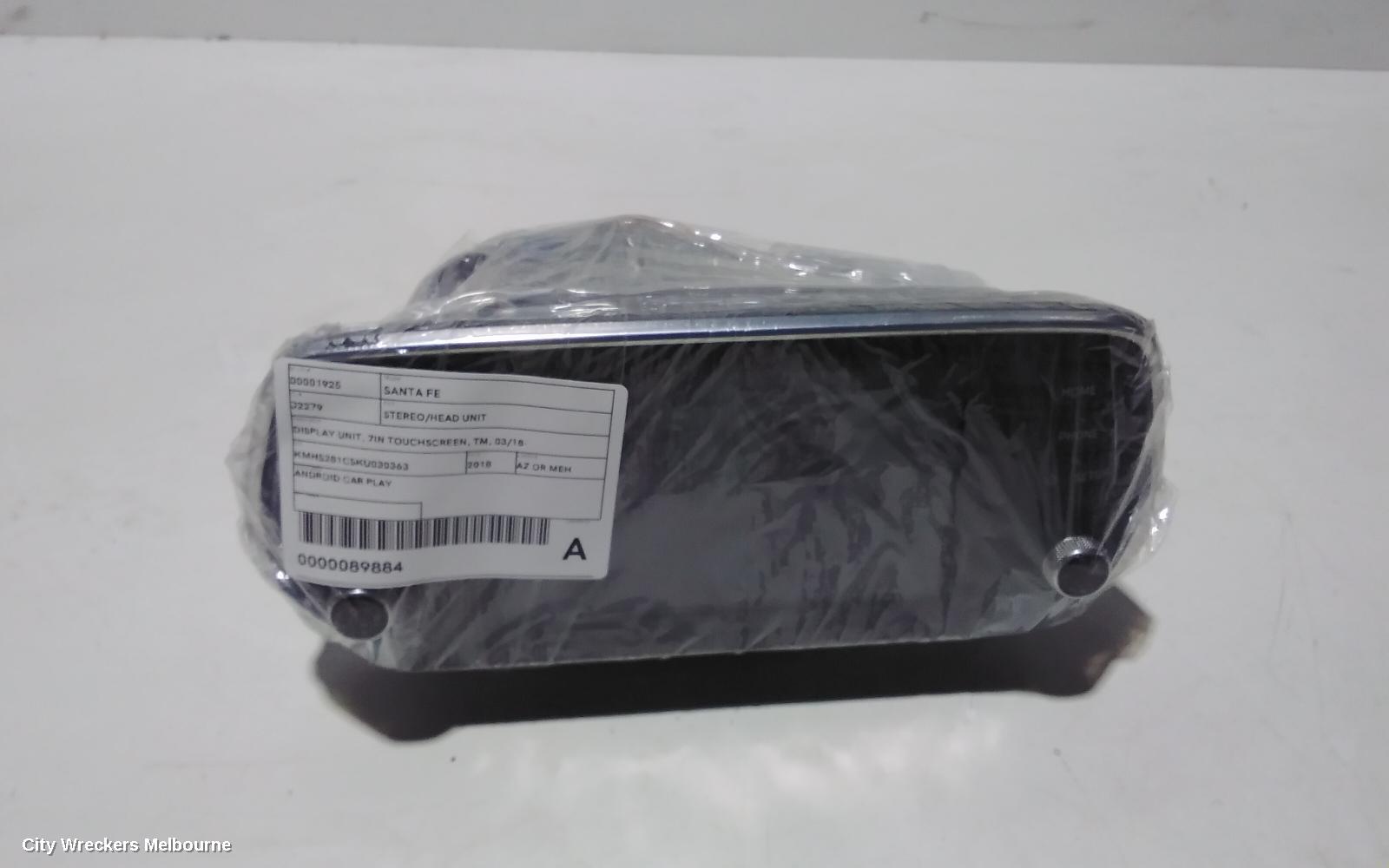 HYUNDAI SANTA FE RADIO/CD/DVD/SAT/TV, DISPLAY UNIT, 7IN TOUCHSCREEN, TM, 03/2018 ONWARDS